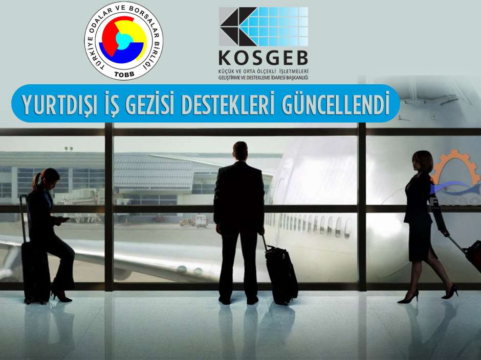 Yurtdışı İş Gezisi Destekleri Güncellendi